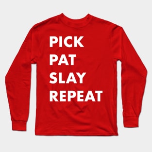 pick pat repeat Long Sleeve T-Shirt